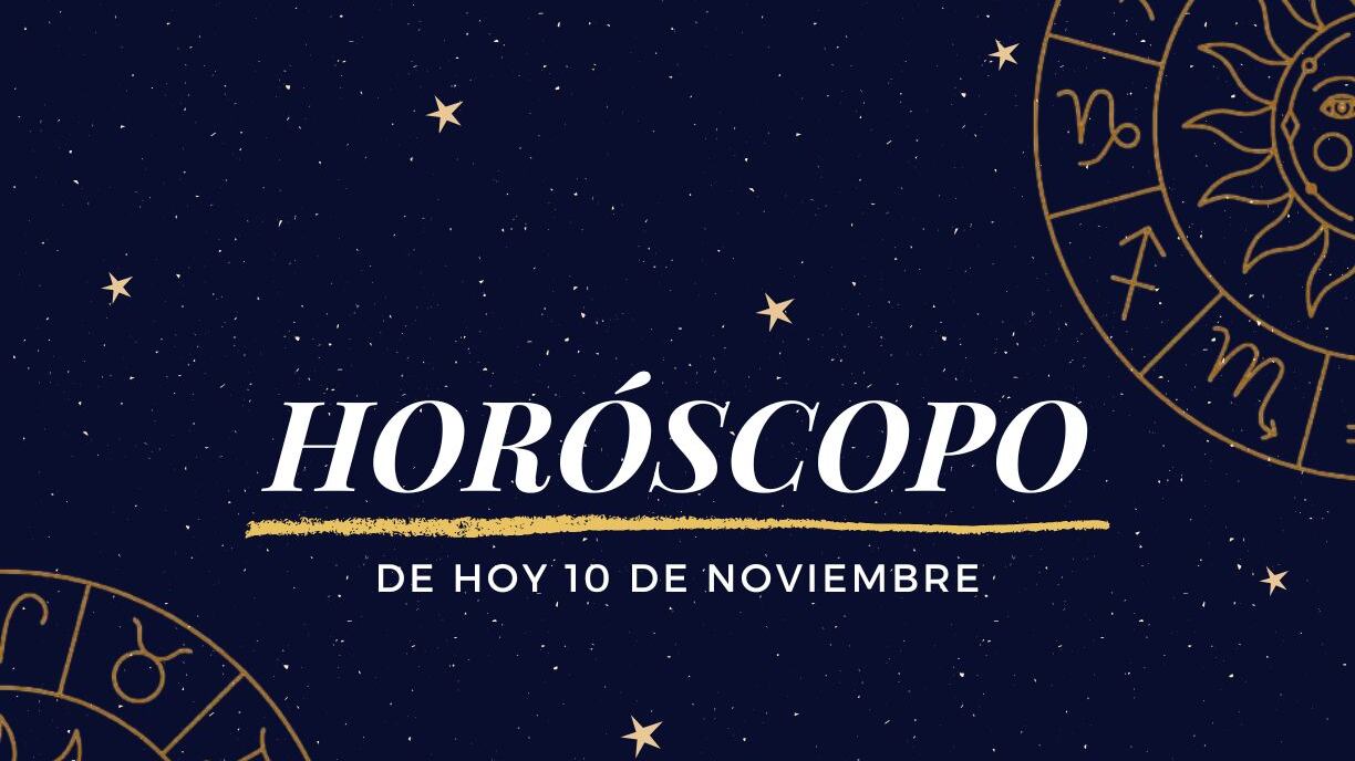Horóscopo de hoy lunes 10 de noviembre