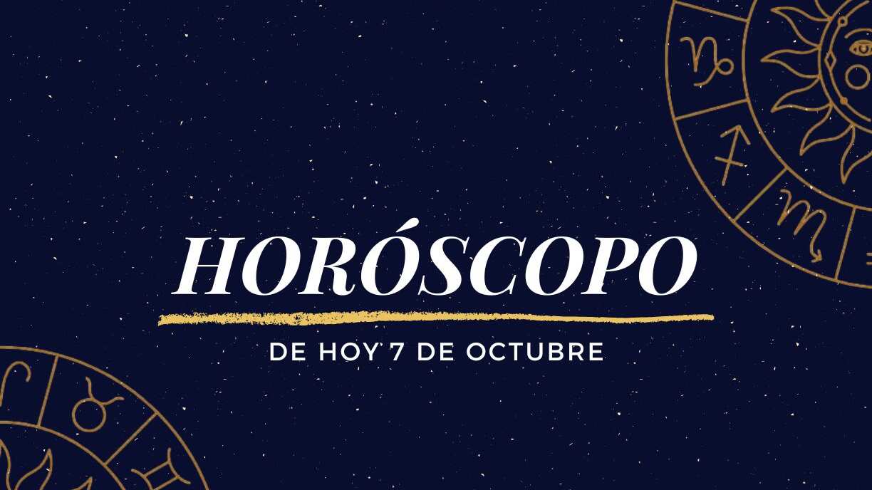 Horóscopo de hoy 7 de octubre